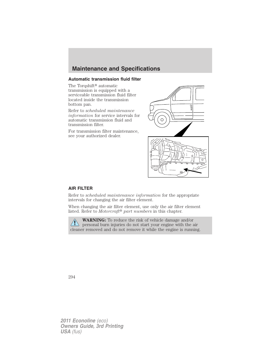 Automatic transmission fluid filter, Air filter, Air filter(s) | Maintenance and specifications | FORD 2011 E-450 v.3 User Manual | Page 294 / 339