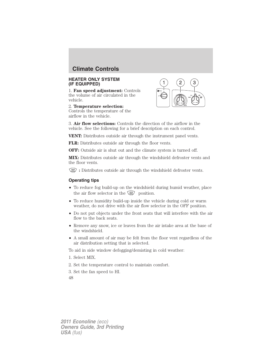 Climate controls, Heater only system (if equipped), Operating tips | Heater only | FORD 2011 E-450 v.3 User Manual | Page 48 / 339