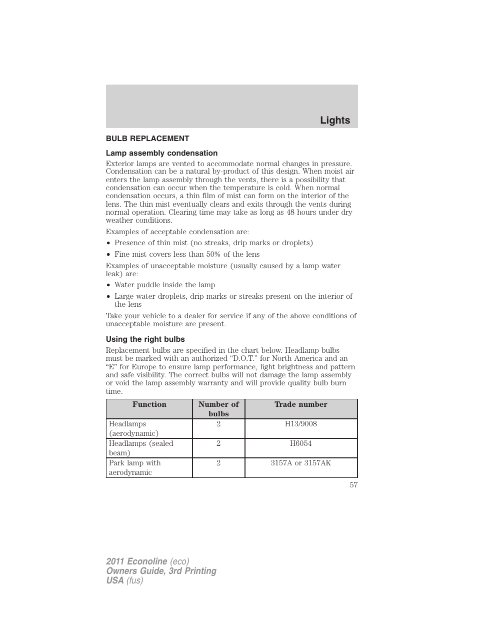 Bulb replacement, Lamp assembly condensation, Using the right bulbs | Lights | FORD 2011 E-450 v.3 User Manual | Page 57 / 339