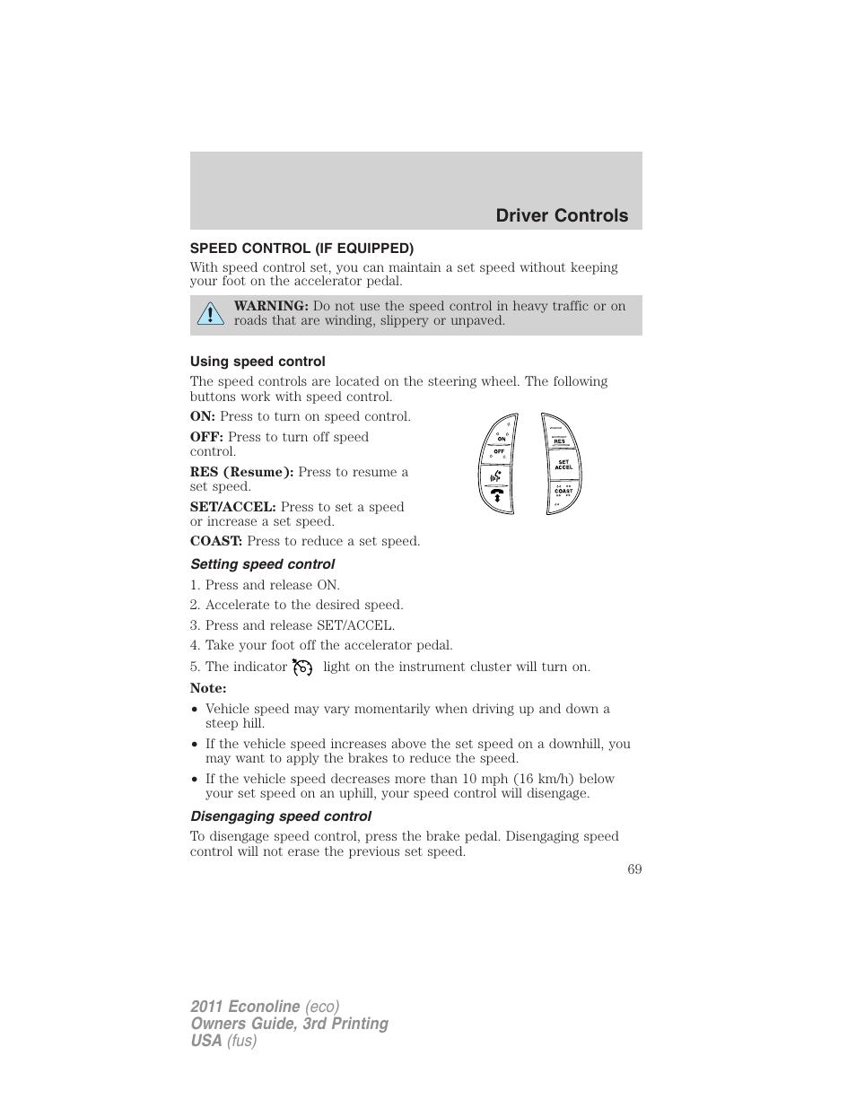 Speed control (if equipped), Using speed control, Setting speed control | Disengaging speed control, Speed control, Driver controls | FORD 2011 E-450 v.3 User Manual | Page 69 / 339