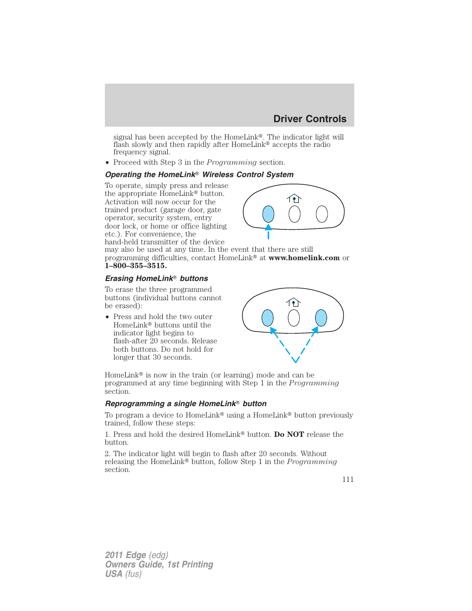 Operating the homelink wireless control system, Erasing homelink buttons, Reprogramming a single homelink button | Driver controls | FORD 2011 Edge v.1 User Manual | Page 111 / 403