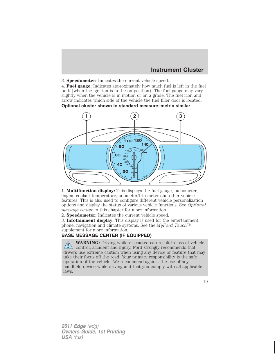 Base message center (if equipped), Message center, Instrument cluster | FORD 2011 Edge v.1 User Manual | Page 19 / 403