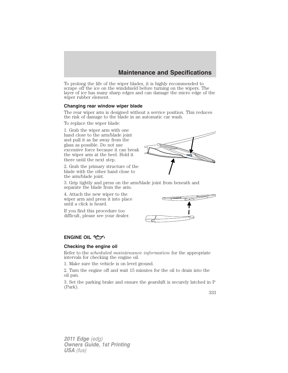 Changing rear window wiper blade, Engine oil, Checking the engine oil | Maintenance and specifications | FORD 2011 Edge v.1 User Manual | Page 333 / 403