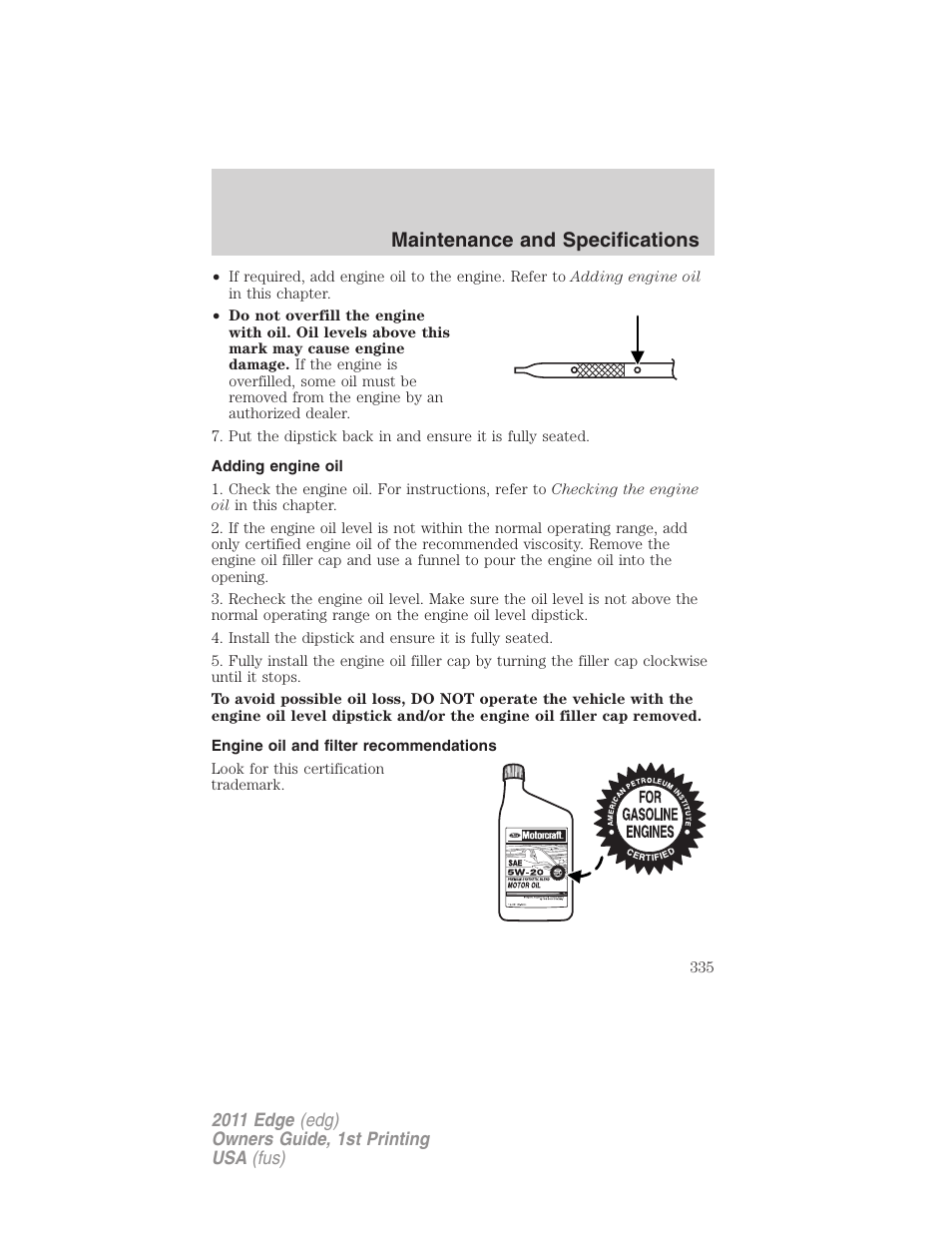Adding engine oil, Engine oil and filter recommendations, Maintenance and specifications | FORD 2011 Edge v.1 User Manual | Page 335 / 403