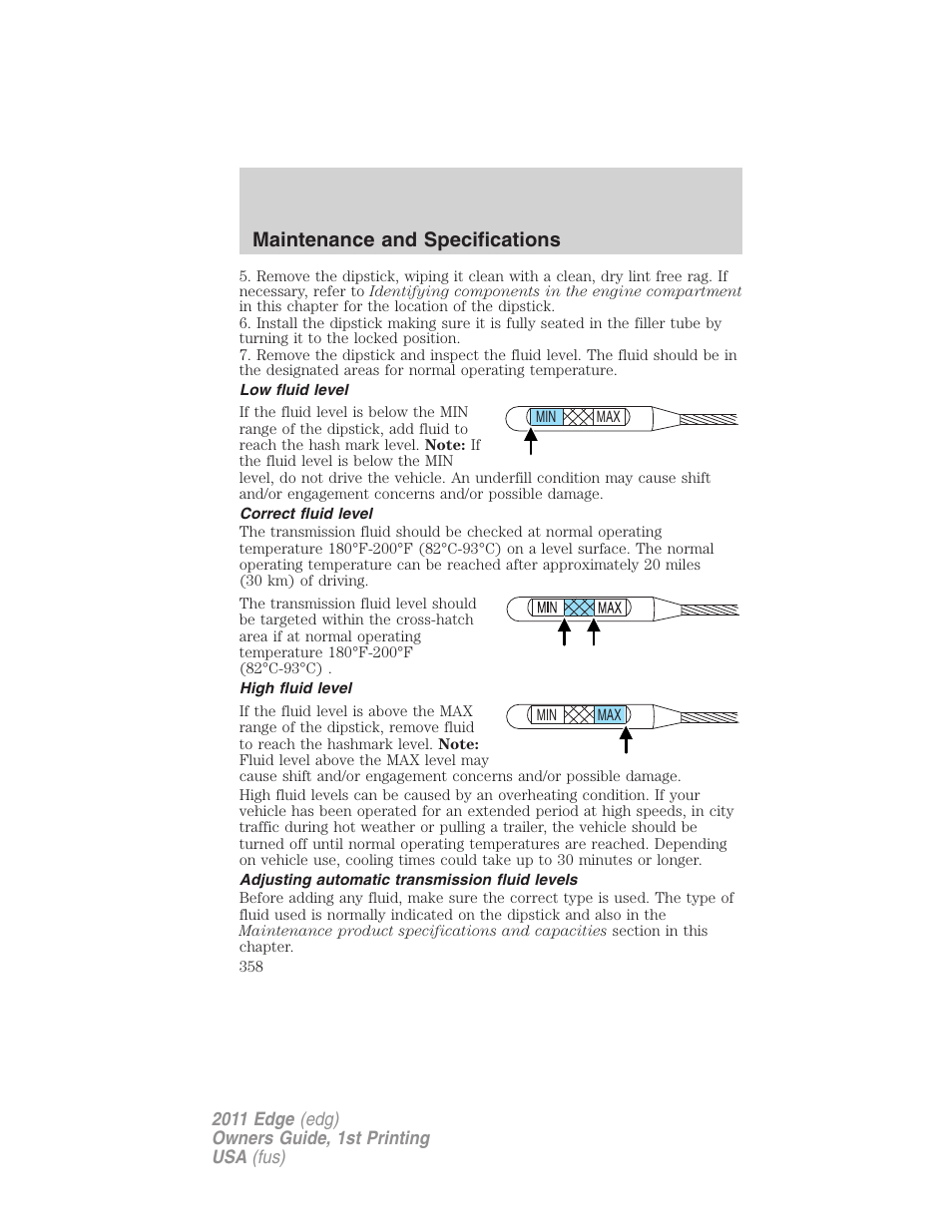 Low fluid level, Correct fluid level, High fluid level | Adjusting automatic transmission fluid levels, Maintenance and specifications | FORD 2011 Edge v.1 User Manual | Page 358 / 403