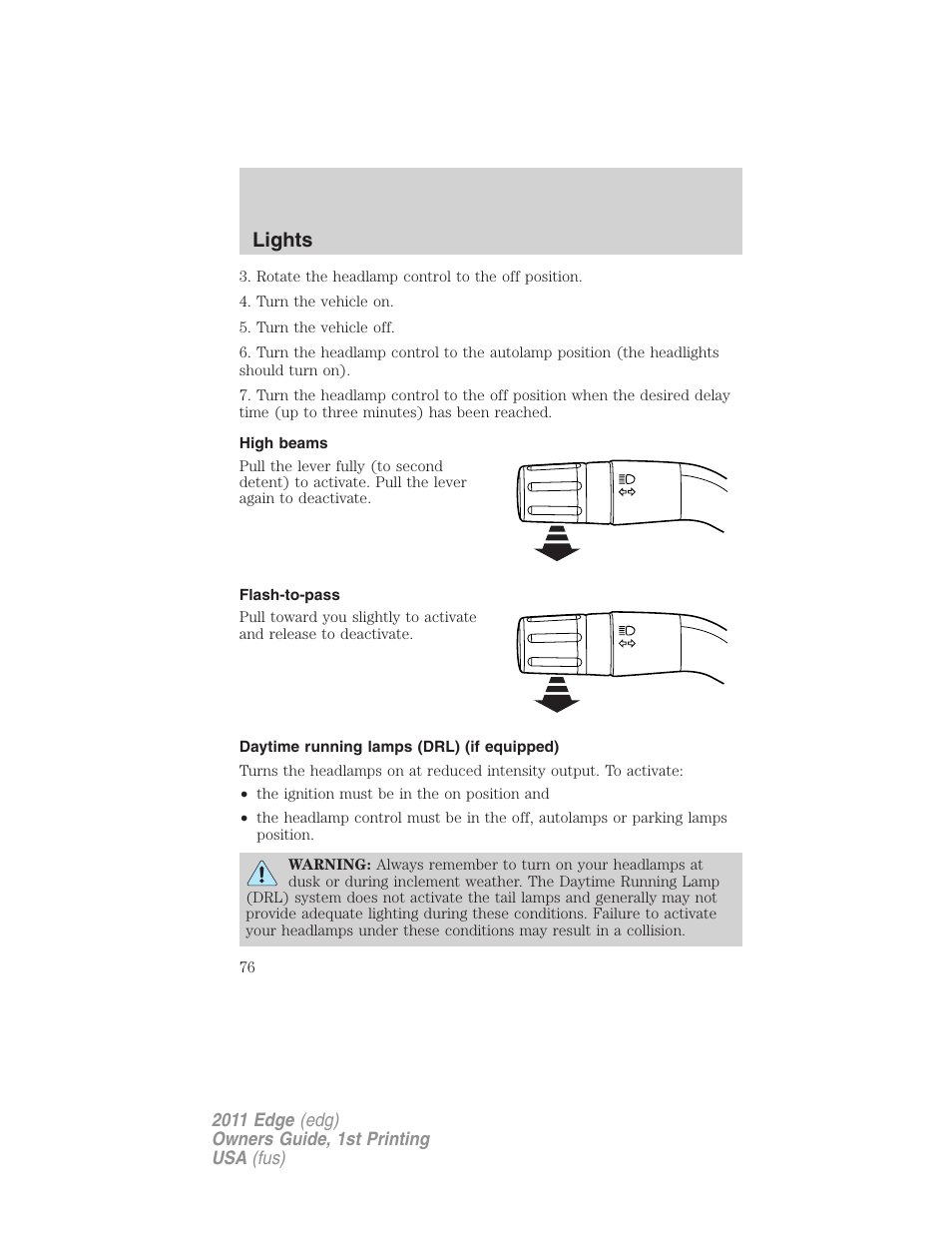 High beams, Flash-to-pass, Daytime running lamps (drl) (if equipped) | Lights | FORD 2011 Edge v.1 User Manual | Page 76 / 403