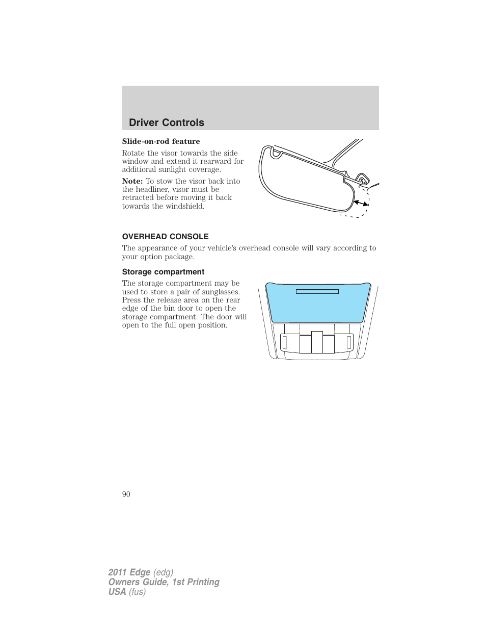 Overhead console, Storage compartment, Driver controls | FORD 2011 Edge v.1 User Manual | Page 90 / 403