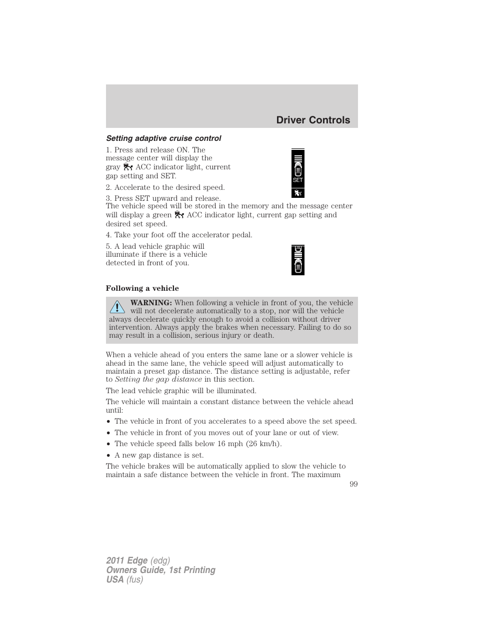 Setting adaptive cruise control, Driver controls | FORD 2011 Edge v.1 User Manual | Page 99 / 403