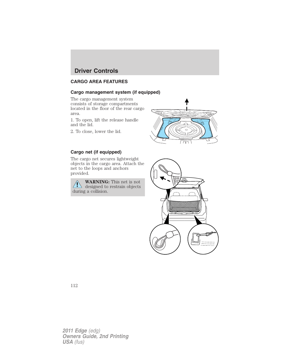 Cargo area features, Cargo management system (if equipped), Cargo net (if equipped) | Driver controls | FORD 2011 Edge v.2 User Manual | Page 112 / 394