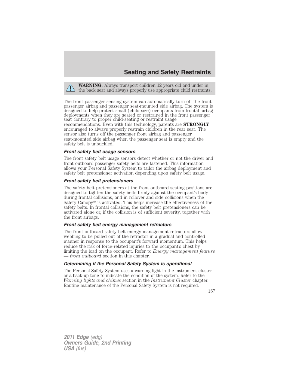 Front safety belt usage sensors, Front safety belt pretensioners, Front safety belt energy management retractors | Seating and safety restraints | FORD 2011 Edge v.2 User Manual | Page 157 / 394