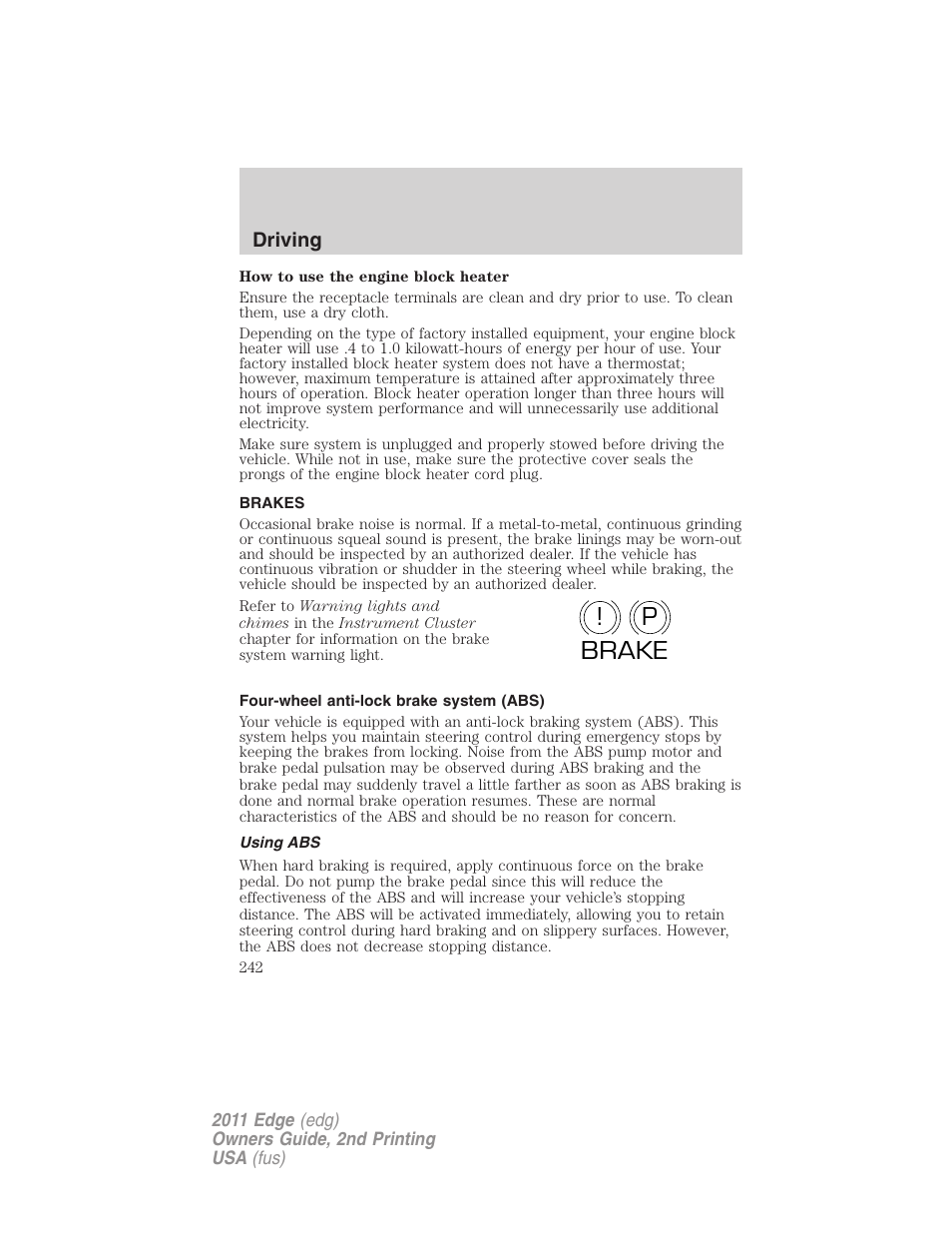 Brakes, Four-wheel anti-lock brake system (abs), Using abs | P! brake | FORD 2011 Edge v.2 User Manual | Page 242 / 394