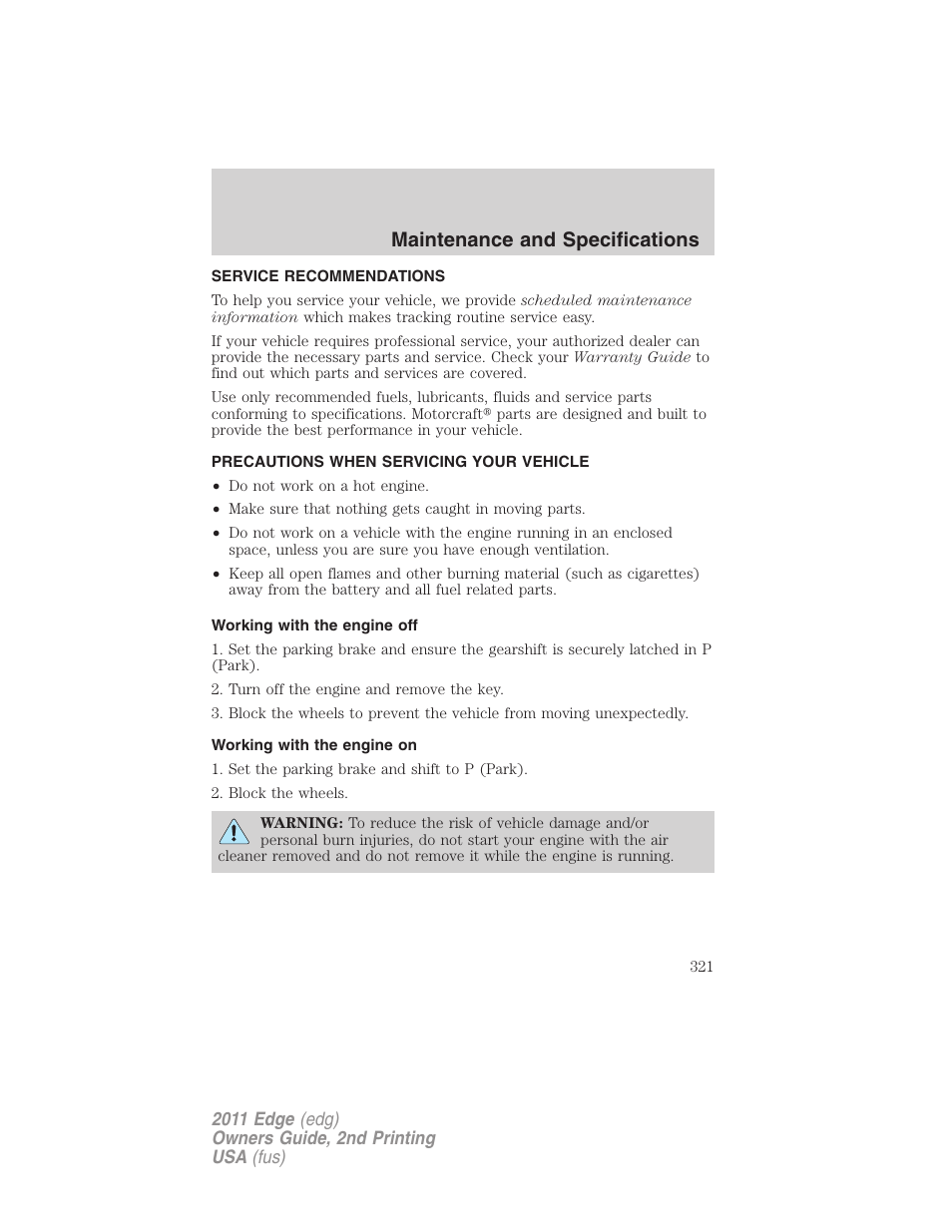 Maintenance and specifications, Service recommendations, Precautions when servicing your vehicle | Working with the engine off, Working with the engine on | FORD 2011 Edge v.2 User Manual | Page 321 / 394