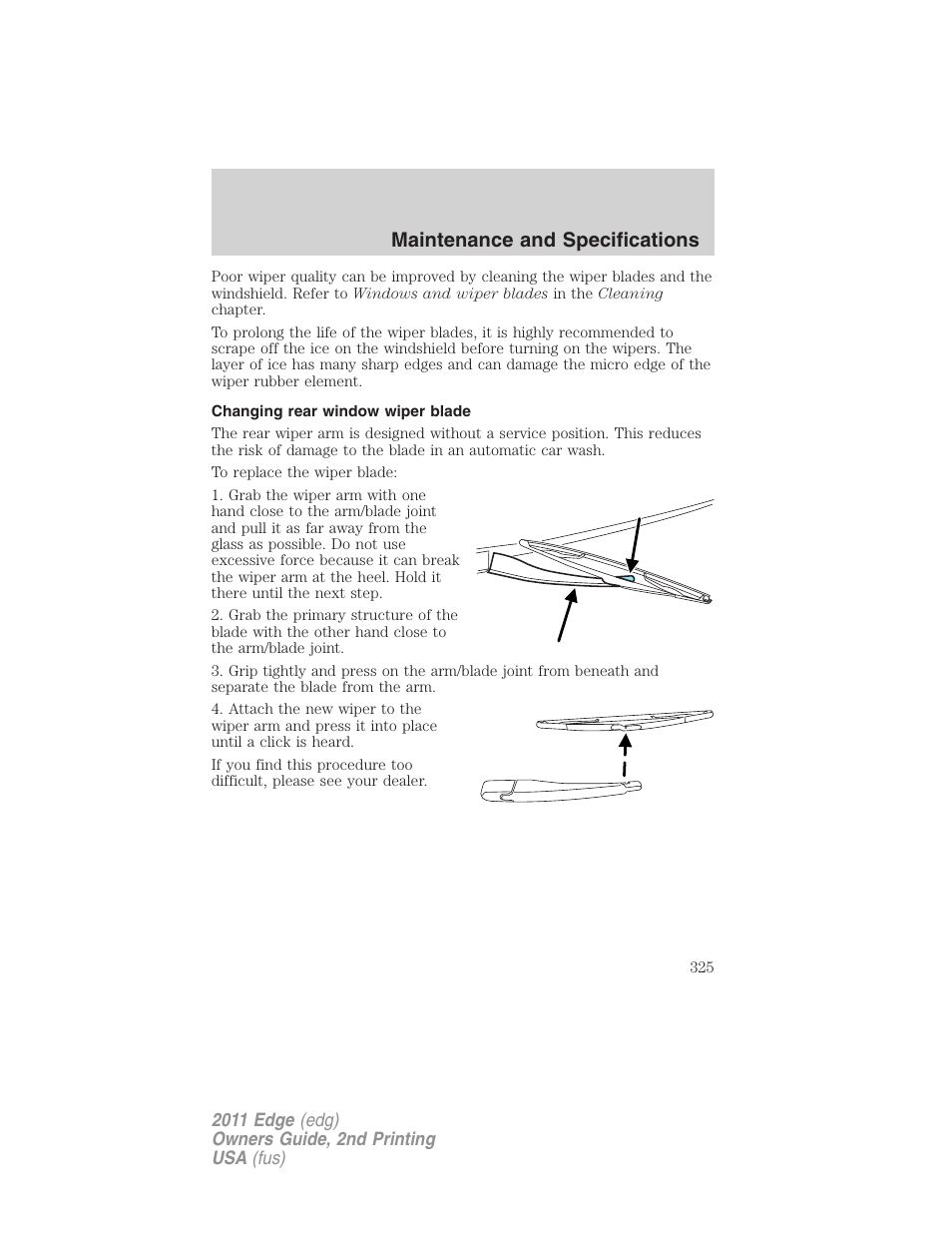 Changing rear window wiper blade, Maintenance and specifications | FORD 2011 Edge v.2 User Manual | Page 325 / 394