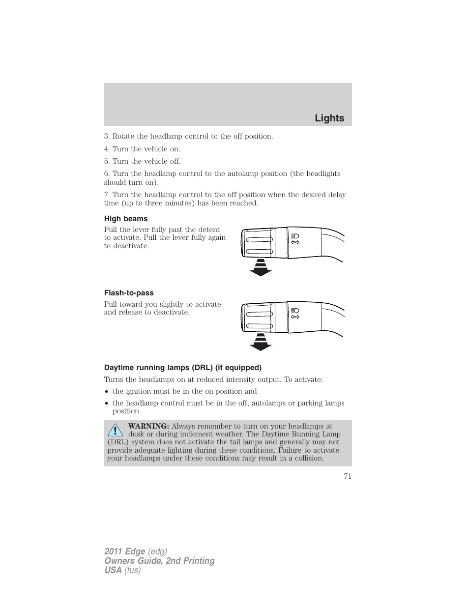 High beams, Flash-to-pass, Daytime running lamps (drl) (if equipped) | Lights | FORD 2011 Edge v.2 User Manual | Page 71 / 394
