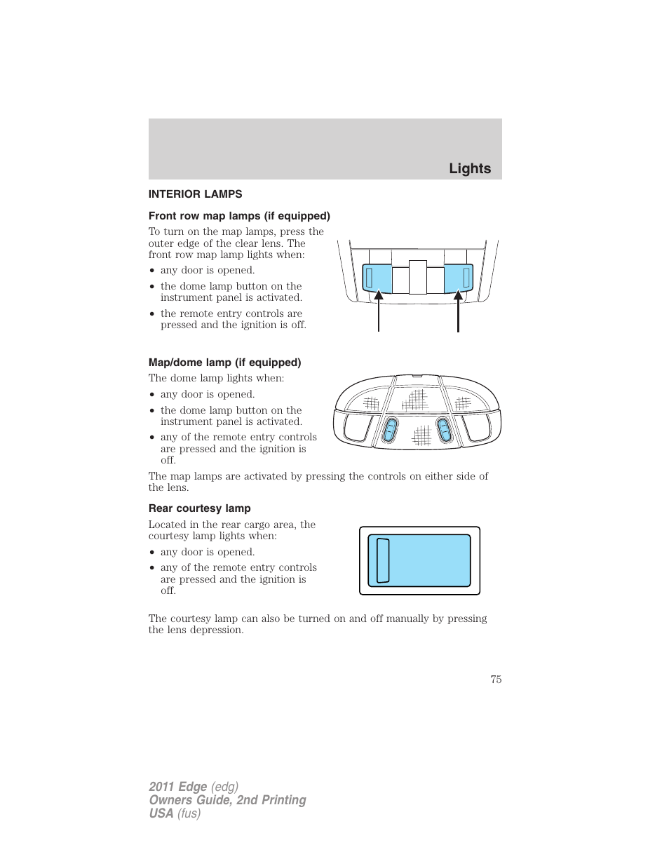 Interior lamps, Front row map lamps (if equipped), Map/dome lamp (if equipped) | Rear courtesy lamp, Lights | FORD 2011 Edge v.2 User Manual | Page 75 / 394