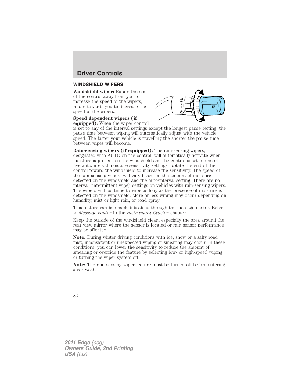 Driver controls, Windshield wipers, Windshield wiper/washer control | FORD 2011 Edge v.2 User Manual | Page 82 / 394