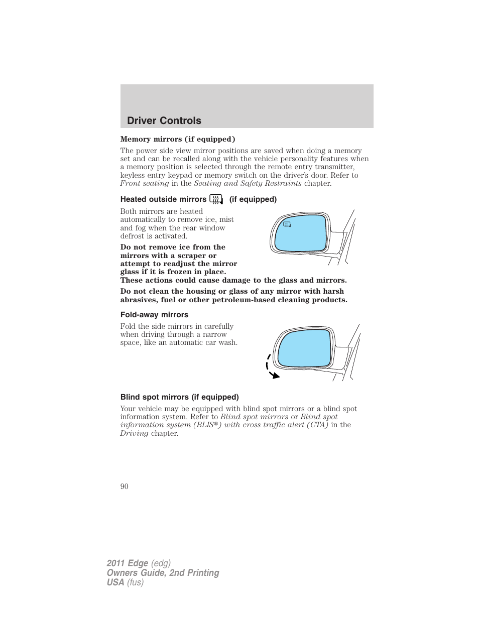Heated outside mirrors (if equipped), Fold-away mirrors, Blind spot mirrors (if equipped) | Driver controls | FORD 2011 Edge v.2 User Manual | Page 90 / 394