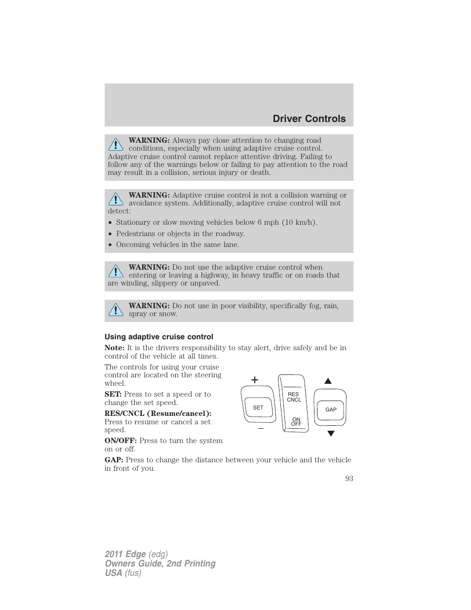 Using adaptive cruise control, Driver controls | FORD 2011 Edge v.2 User Manual | Page 93 / 394