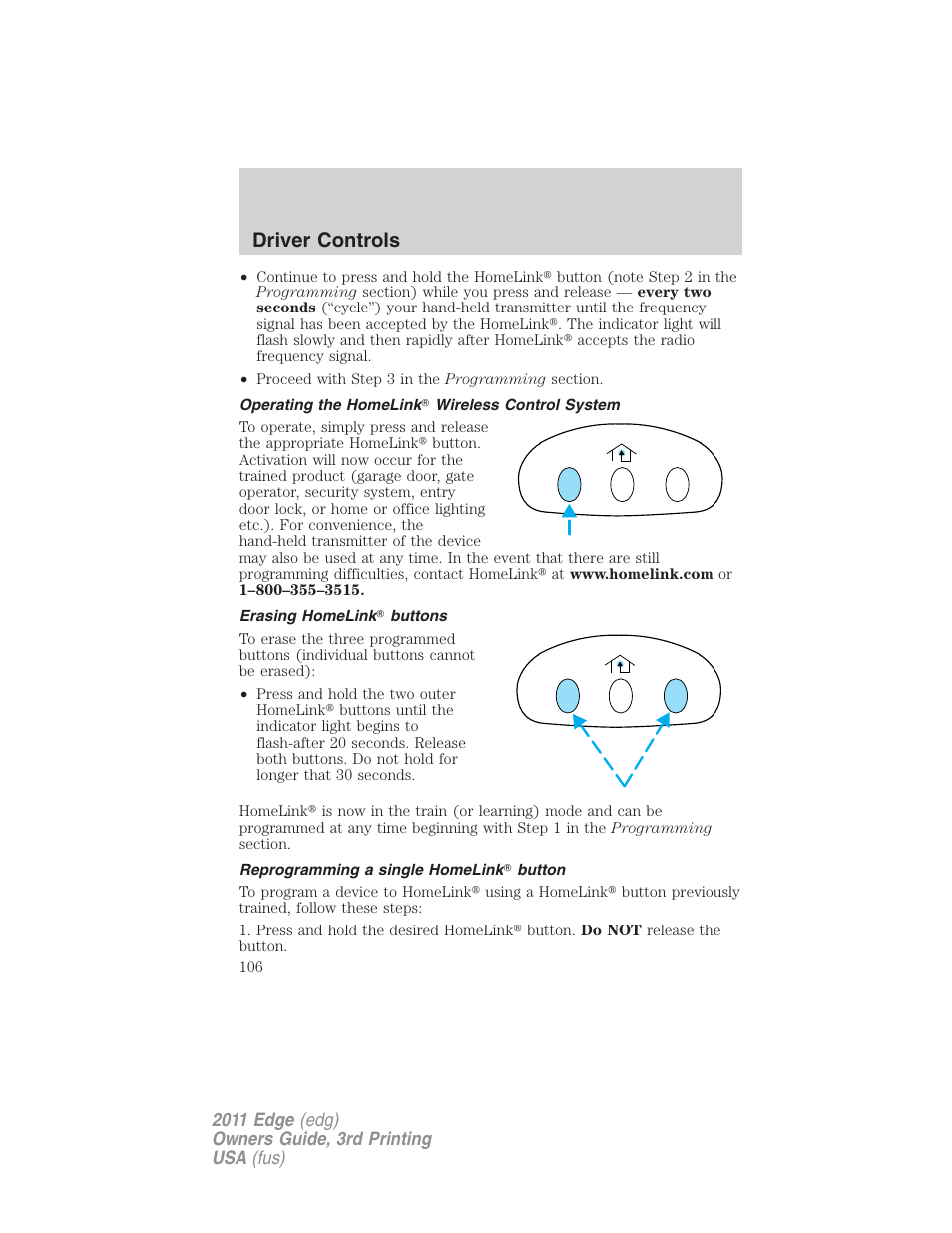 Operating the homelink wireless control system, Erasing homelink buttons, Reprogramming a single homelink button | Driver controls | FORD 2011 Edge v.3 User Manual | Page 106 / 396