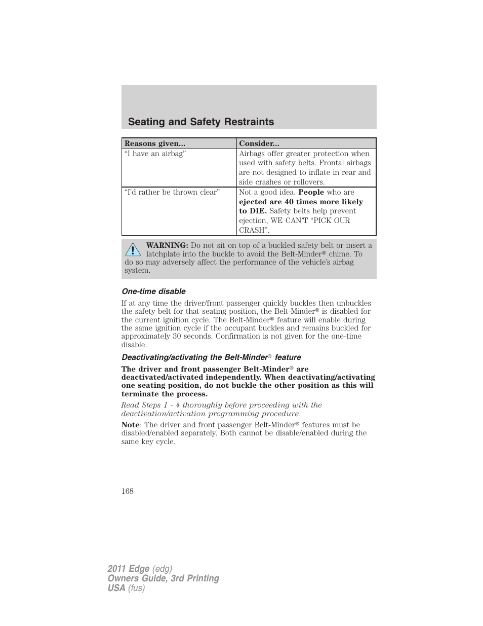 One-time disable, Deactivating/activating the belt-minder feature, Seating and safety restraints | FORD 2011 Edge v.3 User Manual | Page 168 / 396