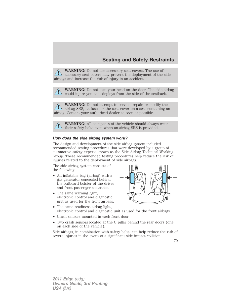 How does the side airbag system work, Seating and safety restraints | FORD 2011 Edge v.3 User Manual | Page 179 / 396