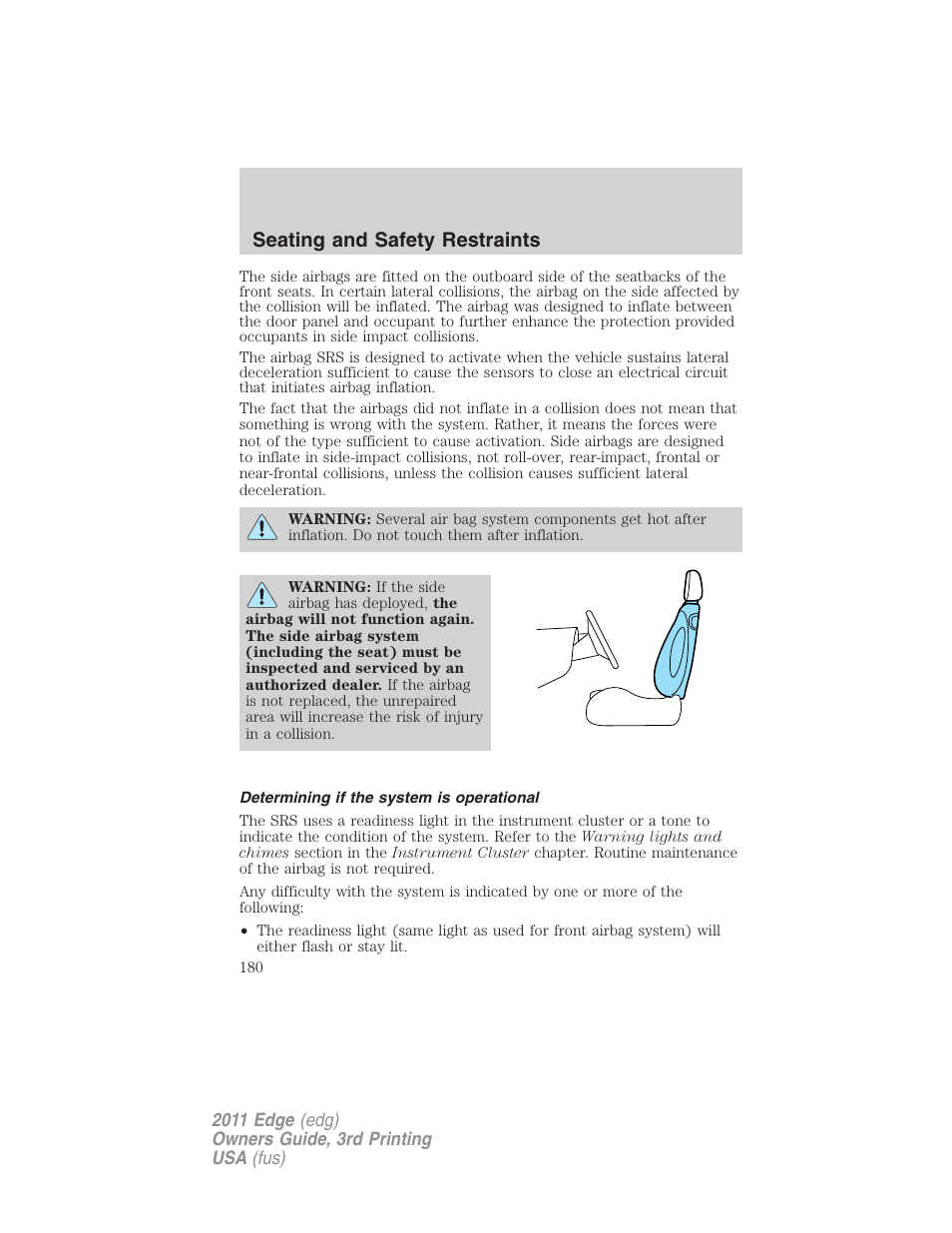 Determining if the system is operational, Seating and safety restraints | FORD 2011 Edge v.3 User Manual | Page 180 / 396