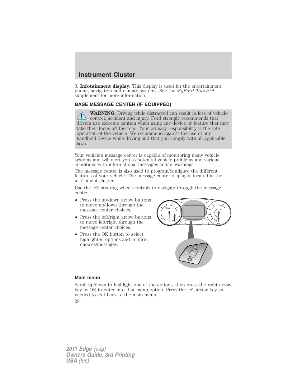 Base message center (if equipped), Main menu, Message center | Instrument cluster | FORD 2011 Edge v.3 User Manual | Page 20 / 396