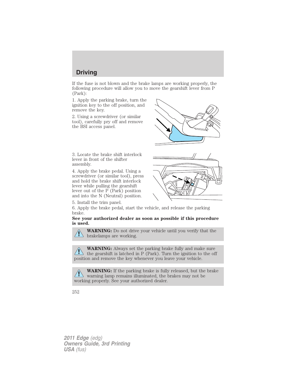 Driving | FORD 2011 Edge v.3 User Manual | Page 252 / 396