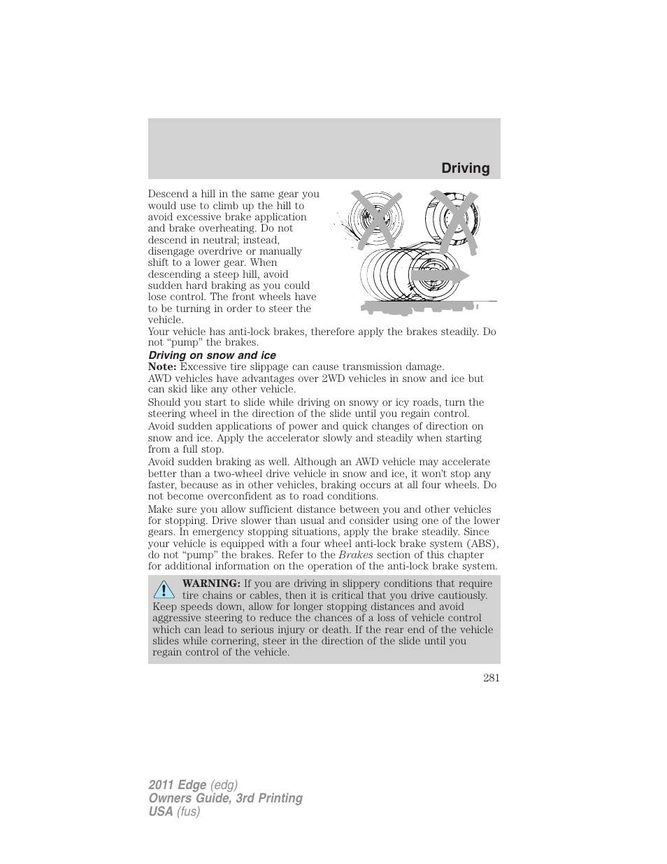 Driving on snow and ice, Driving | FORD 2011 Edge v.3 User Manual | Page 281 / 396