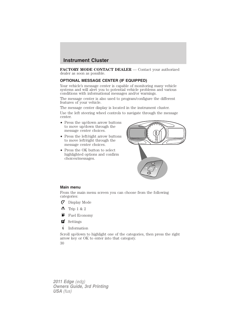 Optional message center (if equipped), Main menu, Instrument cluster | FORD 2011 Edge v.3 User Manual | Page 30 / 396