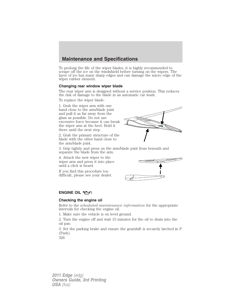 Changing rear window wiper blade, Engine oil, Checking the engine oil | Maintenance and specifications | FORD 2011 Edge v.3 User Manual | Page 326 / 396
