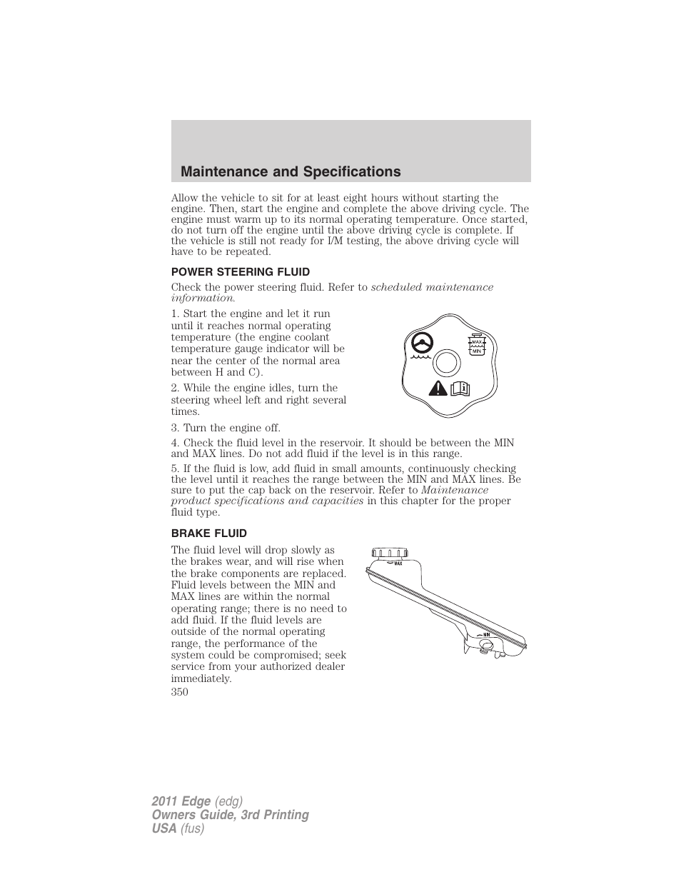 Power steering fluid, Brake fluid, Maintenance and specifications | FORD 2011 Edge v.3 User Manual | Page 350 / 396