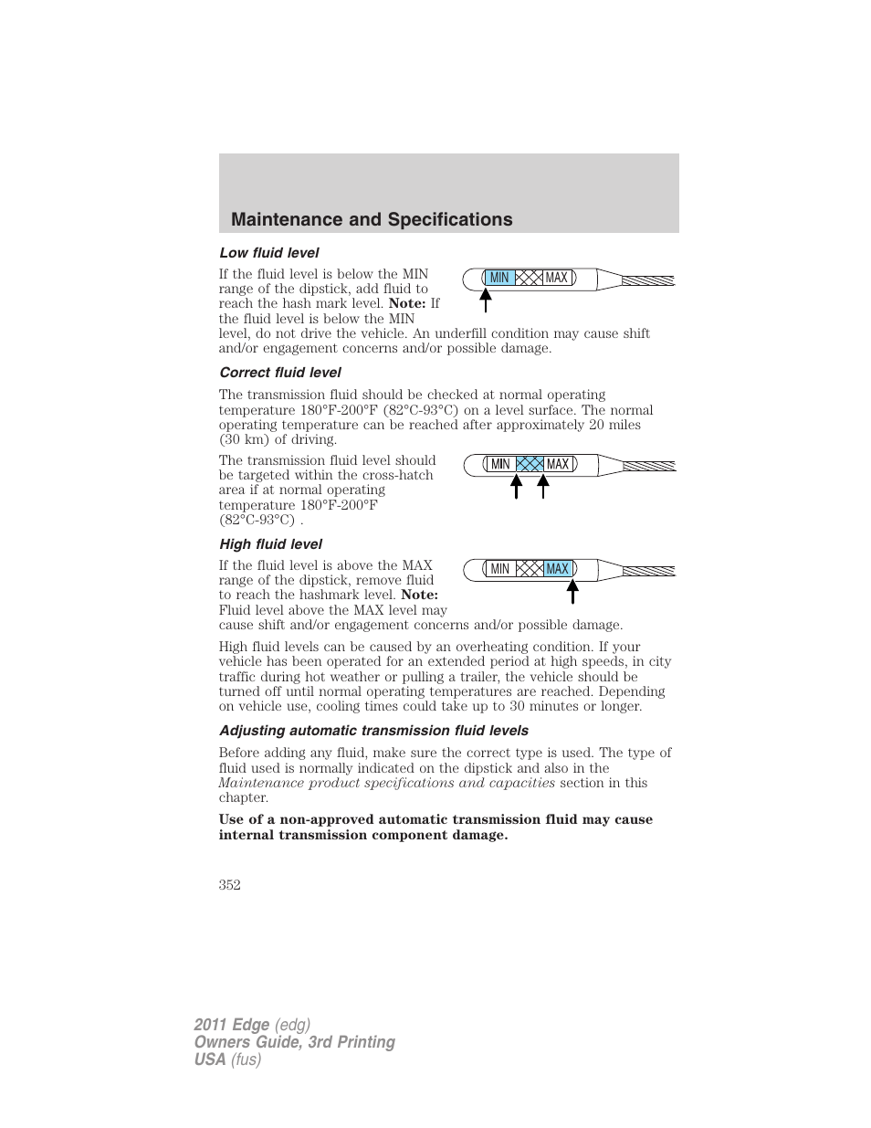 Low fluid level, Correct fluid level, High fluid level | Adjusting automatic transmission fluid levels, Maintenance and specifications | FORD 2011 Edge v.3 User Manual | Page 352 / 396
