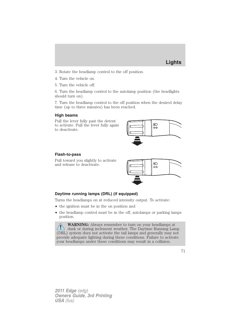 High beams, Flash-to-pass, Daytime running lamps (drl) (if equipped) | Lights | FORD 2011 Edge v.3 User Manual | Page 71 / 396