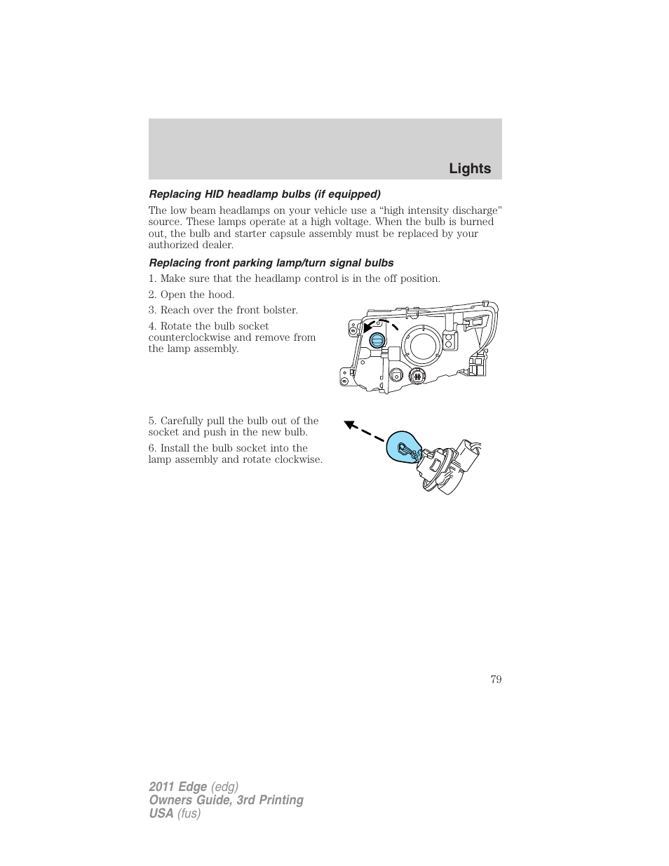 Replacing hid headlamp bulbs (if equipped), Replacing front parking lamp/turn signal bulbs, Lights | FORD 2011 Edge v.3 User Manual | Page 79 / 396