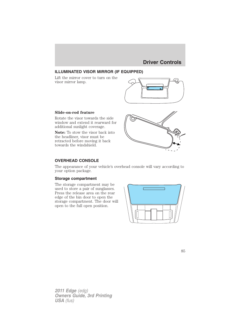 Illuminated visor mirror (if equipped), Overhead console, Storage compartment | Driver controls | FORD 2011 Edge v.3 User Manual | Page 85 / 396