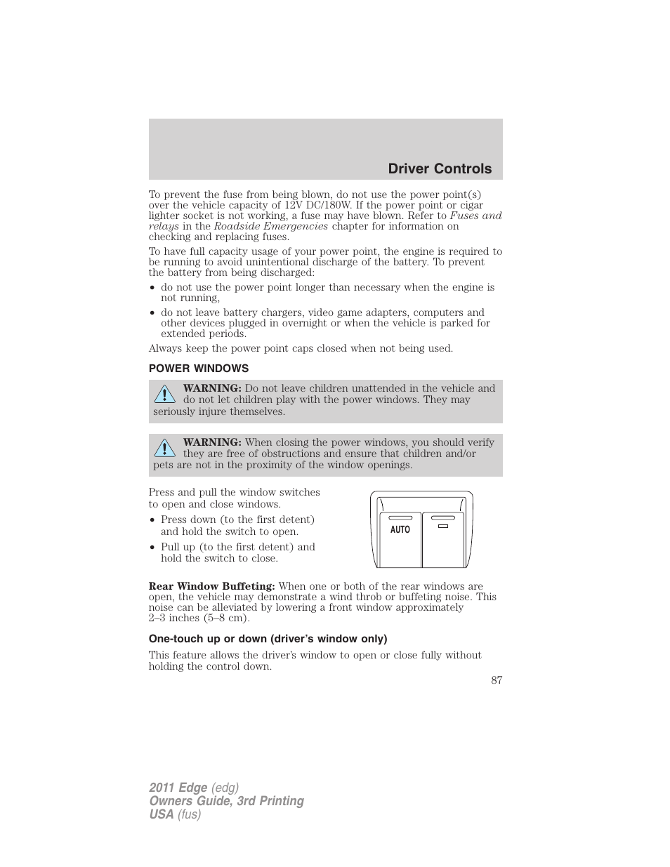 Power windows, One-touch up or down (driver’s window only), Driver controls | FORD 2011 Edge v.3 User Manual | Page 87 / 396