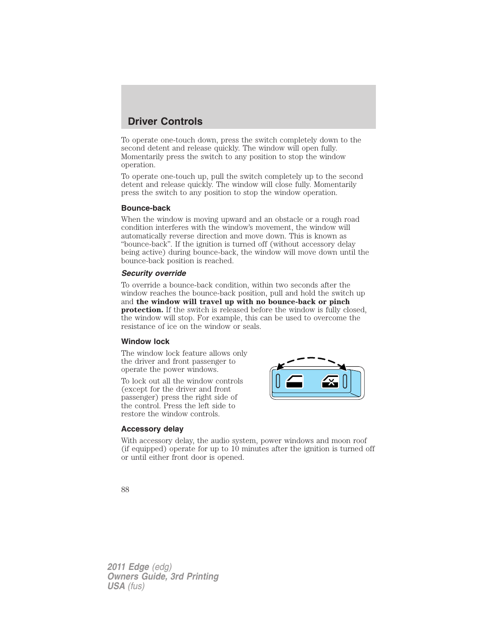 Bounce-back, Security override, Window lock | Accessory delay, Driver controls | FORD 2011 Edge v.3 User Manual | Page 88 / 396