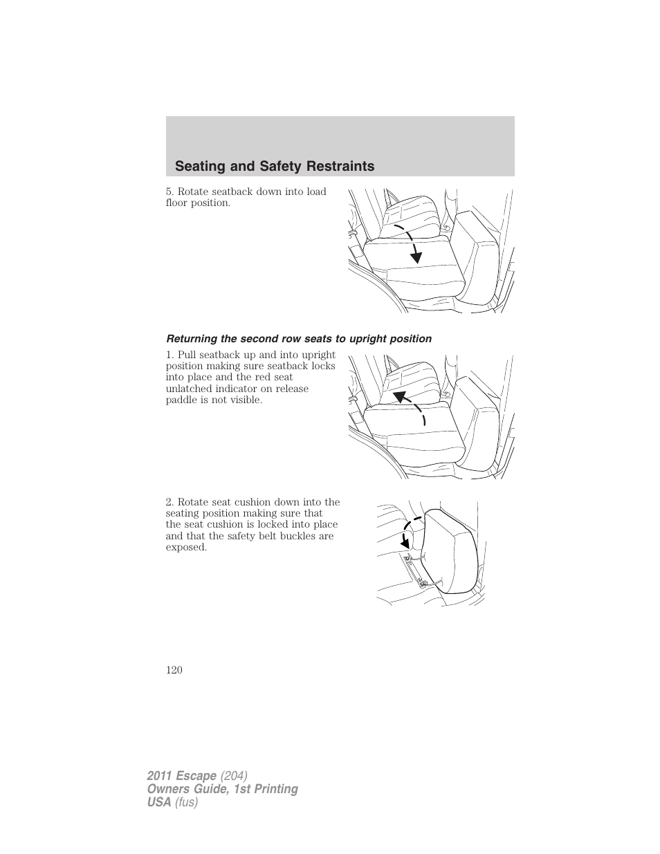 Returning the second row seats to upright position, Seating and safety restraints | FORD 2011 Escape v.1 User Manual | Page 120 / 367