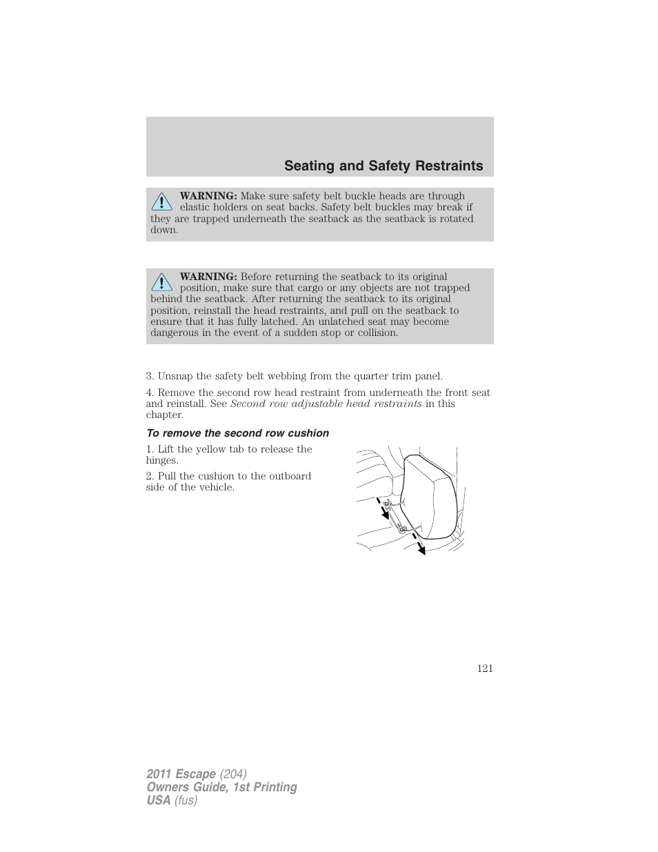 To remove the second row cushion, Seating and safety restraints | FORD 2011 Escape v.1 User Manual | Page 121 / 367