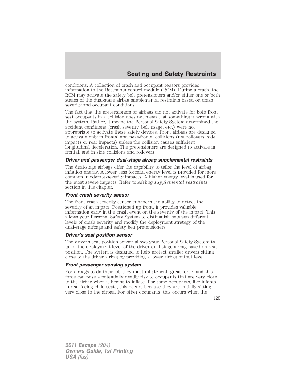 Front crash severity sensor, Driver’s seat position sensor, Front passenger sensing system | Seating and safety restraints | FORD 2011 Escape v.1 User Manual | Page 123 / 367