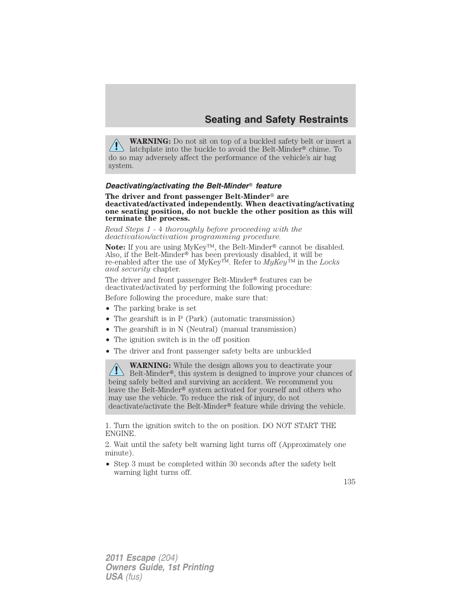 Deactivating/activating the belt-minder feature, Seating and safety restraints | FORD 2011 Escape v.1 User Manual | Page 135 / 367