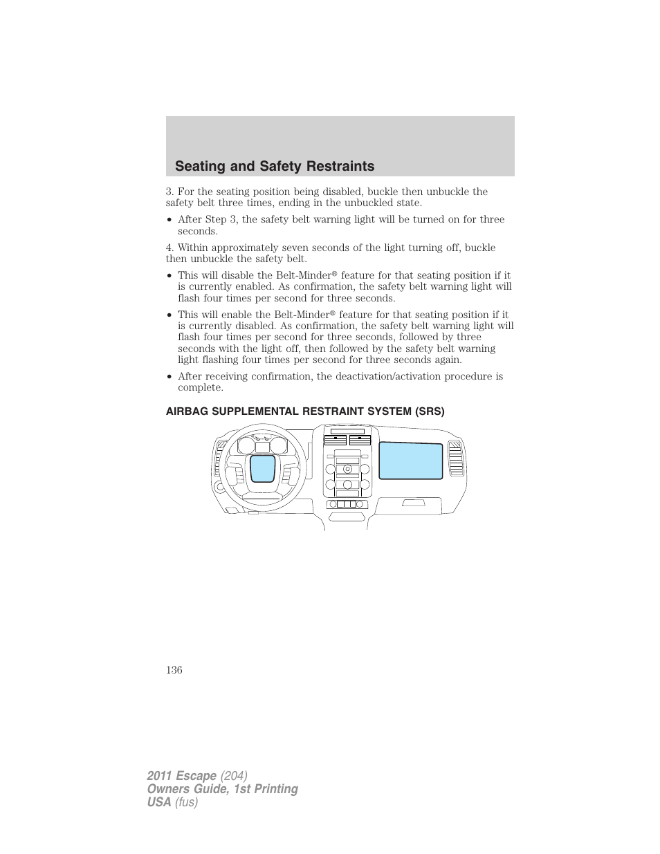 Airbag supplemental restraint system (srs), Airbags, Seating and safety restraints | FORD 2011 Escape v.1 User Manual | Page 136 / 367