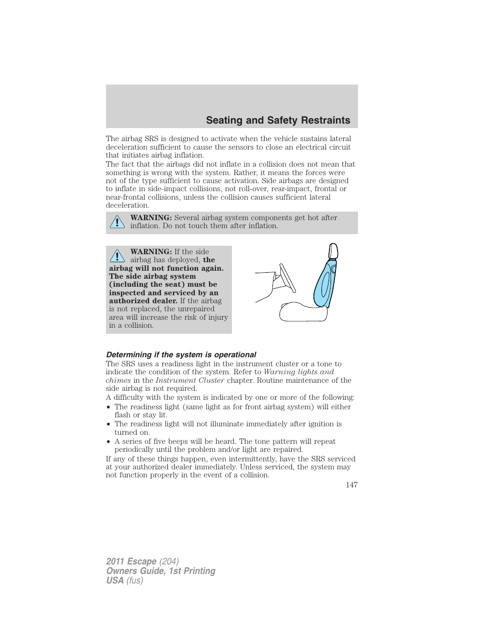 Determining if the system is operational, Seating and safety restraints | FORD 2011 Escape v.1 User Manual | Page 147 / 367