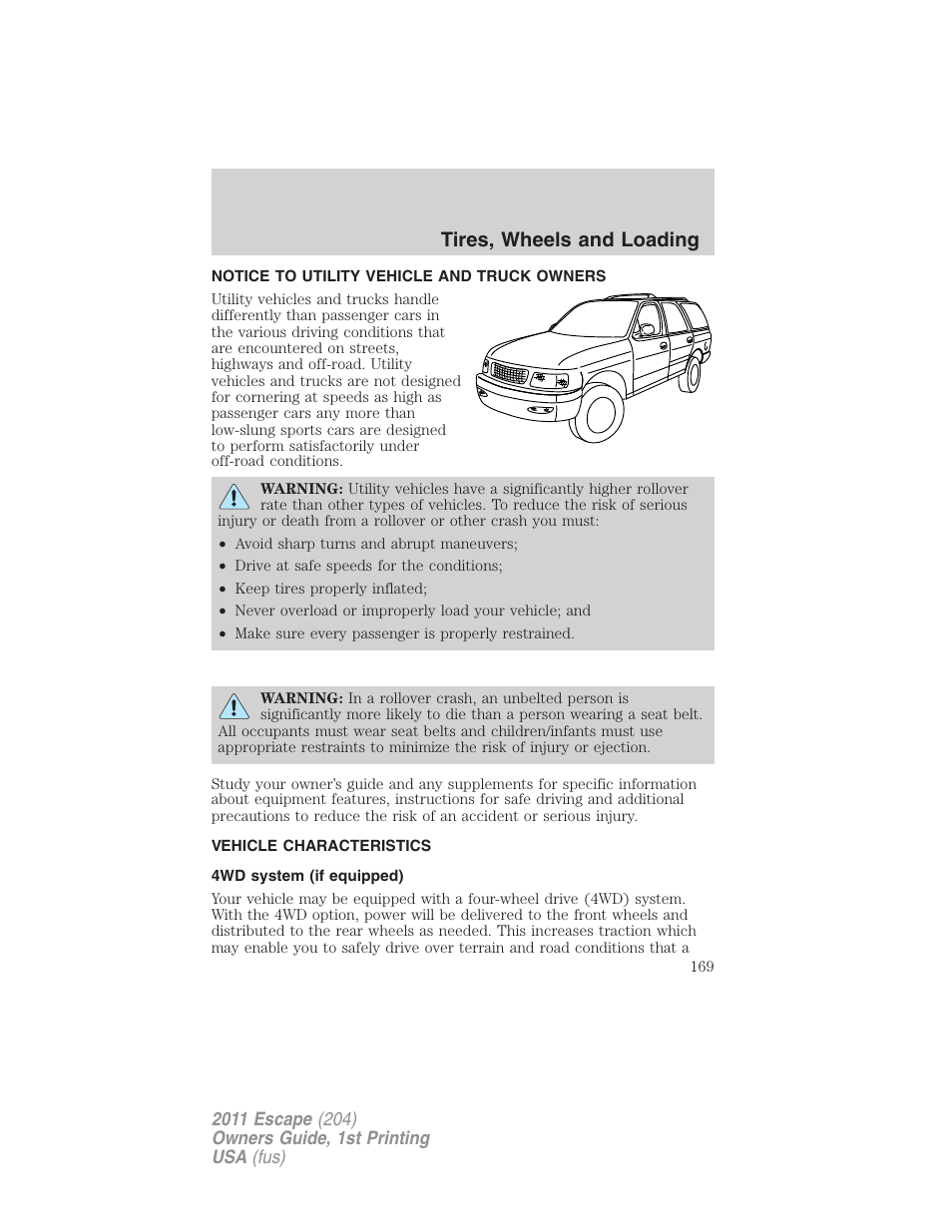 Tires, wheels and loading, Notice to utility vehicle and truck owners, Vehicle characteristics | 4wd system (if equipped) | FORD 2011 Escape v.1 User Manual | Page 169 / 367