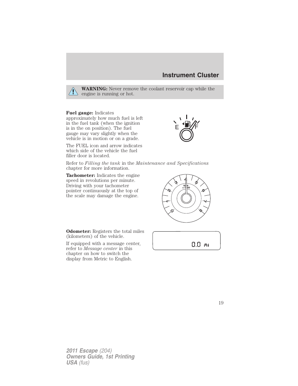 Instrument cluster | FORD 2011 Escape v.1 User Manual | Page 19 / 367