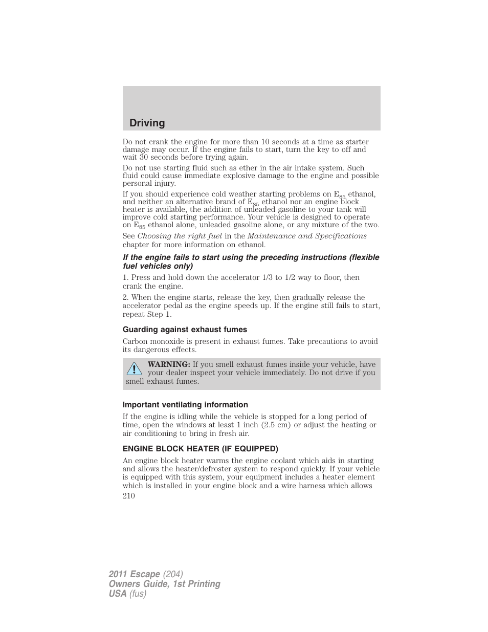 Guarding against exhaust fumes, Important ventilating information, Engine block heater (if equipped) | Driving | FORD 2011 Escape v.1 User Manual | Page 210 / 367