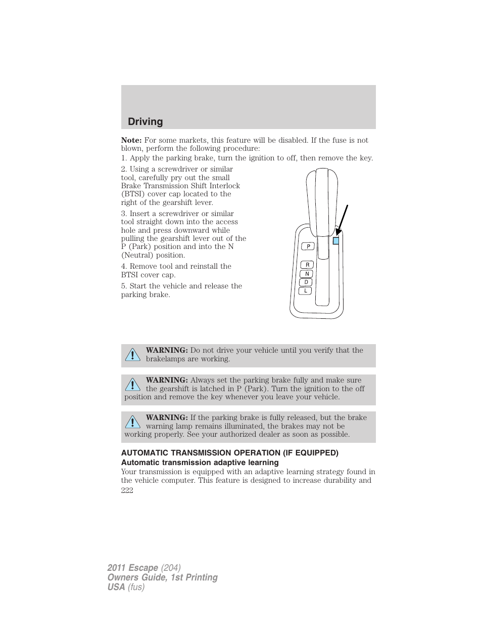 Automatic transmission operation (if equipped), Automatic transmission adaptive learning, Transmission operation | Driving | FORD 2011 Escape v.1 User Manual | Page 222 / 367