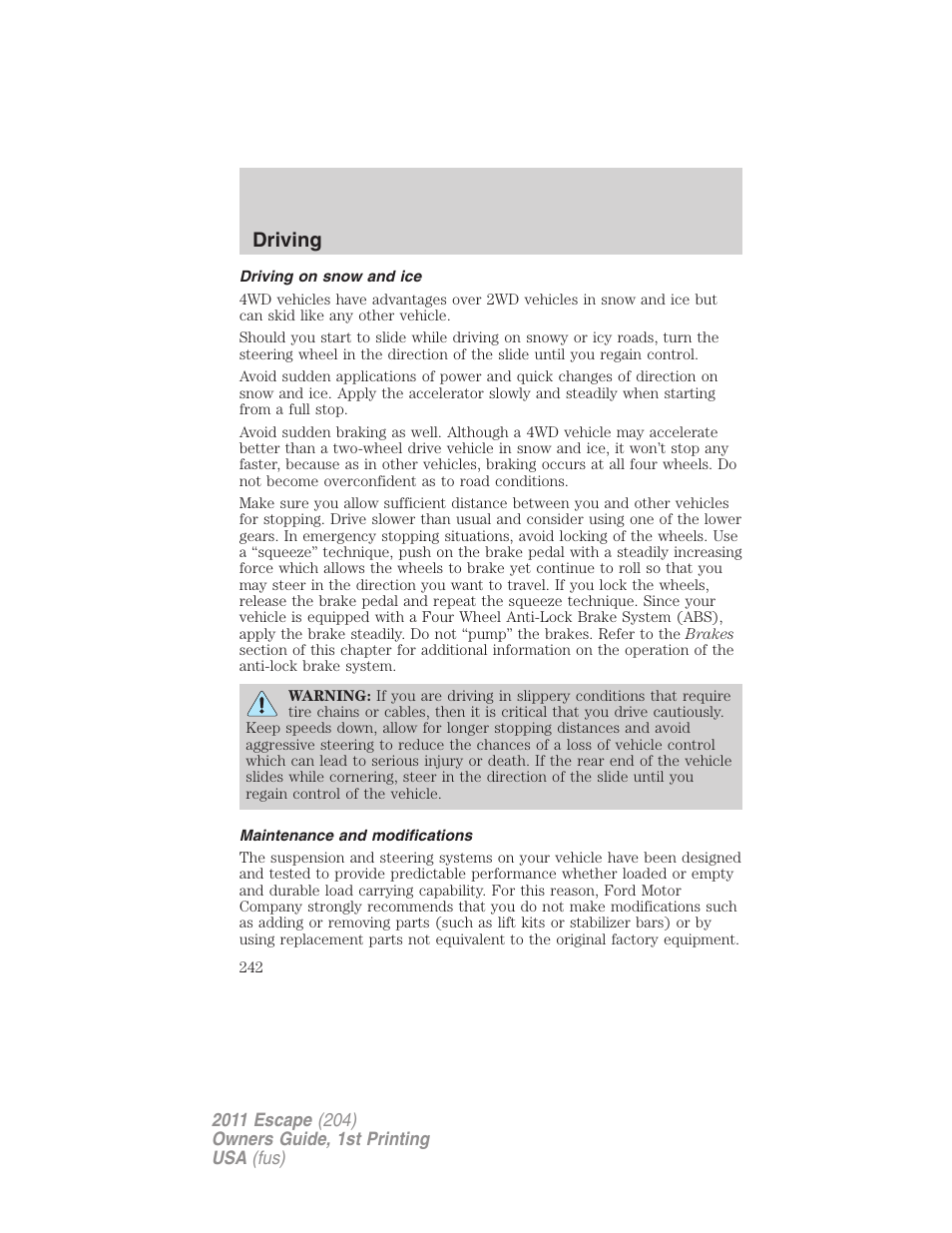 Driving on snow and ice, Maintenance and modifications, Driving | FORD 2011 Escape v.1 User Manual | Page 242 / 367