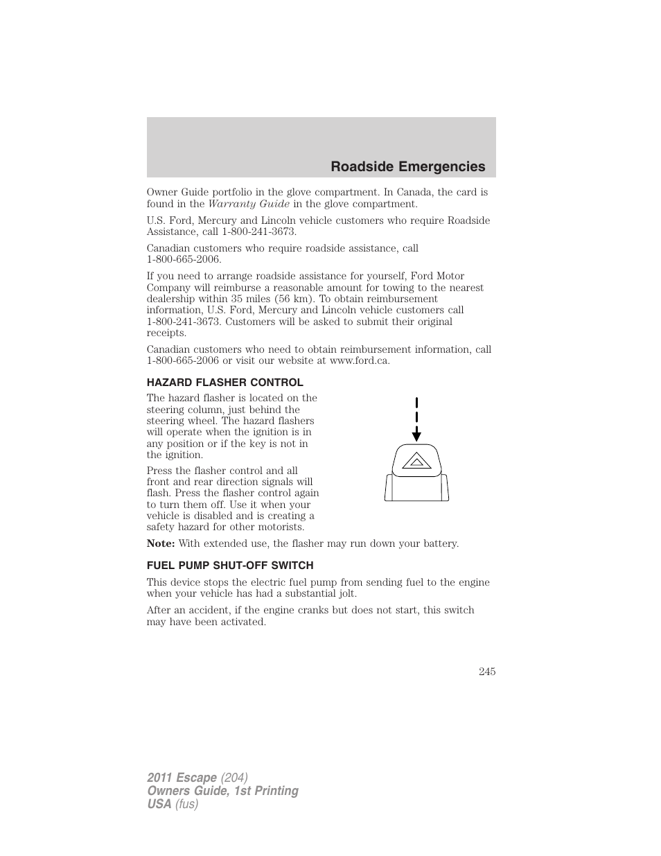 Hazard flasher control, Fuel pump shut-off switch, Roadside emergencies | FORD 2011 Escape v.1 User Manual | Page 245 / 367